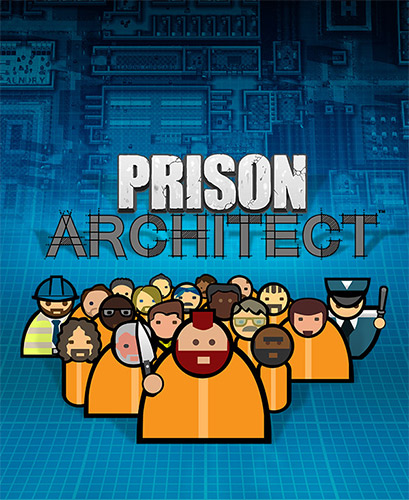 Prison Architect [v 10390 + DLCs] (2015) PC | RePack от FitGirl